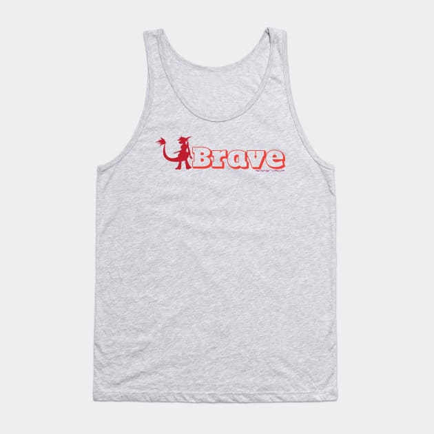 I’m a Brave Chio Tank Top by radiochio